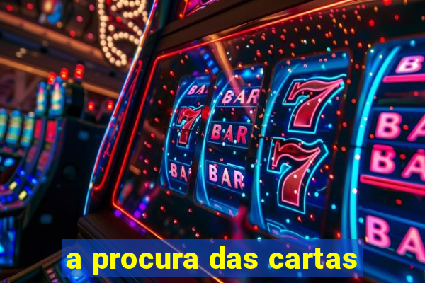 a procura das cartas